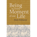 Being - In Every Moment of Our Lives
