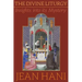 The Divine Liturgy: Insights Into Its Mystery