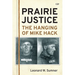 Prairie Justice: The Hanging of Mike Hack