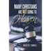 Many Christians Are Not Going to Heaven