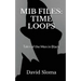 MIB Files: Time Loops - Tales of the Men In Black
