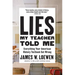 Lies My Teacher Told Me: Everything Your American History Textbook Got Wrong