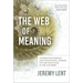 The Web of Meaning: Integrating Science and Traditional Wisdom to Find Our Place in the Universe