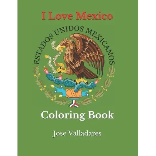 I Love Mexico: Coloring Book