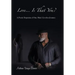 Love... Is That You?: A Poetic Depiction of One Man's Loveless Journey