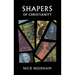 Shapers of Christianity