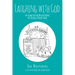Laughing with God: 40 Fun Faith Devotions to Tickle Your Soul