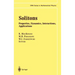 Solitons: Properties, Dynamics, Interactions, Applications