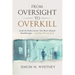 From Oversight to Overkill: Inside the Broken System That Blocks Medical Breakthroughs--And How We Can Fix It