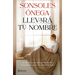 Llevará Tu Nombre: Novela / It Will Bear Your Name: A Novel
