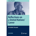 Reflections on a United Nations' Career: An Insider's Account