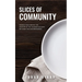 Slices of Community: Stories from Behind the Counter of the Country's Oldest Pay-What-You-Can Restaurant