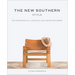 The New Southern Style: The Interiors of a Lifestyle and Design Movement