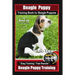 Beagle Puppy Training Book for Beagle Puppies By BoneUP DOG Training: Are You Ready to Bone up? Easy Training * Fast Results Beagle Puppy Training