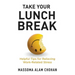 Take Your Lunch Break: Helpful Tips for Relieving Work-Related Stress