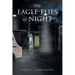 The Eagle Flies at Night