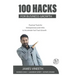 100 Hacks for Business Growth: Practical Tools for Entrepreneurs and CXOs to Accelerate Fast Track Growth