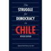 The Struggle for Democracy in Chile