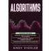 Algorithms: This book includes: Practical Guide to Learn Algorithms For Beginners + Design Algorithms to Solve Common Problems + A