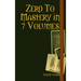 Zer0 To Mastery in 7 Volumes