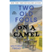 Two Old Fools on a Camel: From Spain to Bahrain and back again