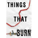 Things That Burn