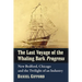 The Last Voyage of the Whaling Bark Progress: New Bedford, Chicago and the Twilight of an Industry