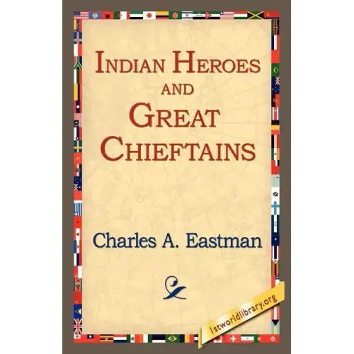 Indian Heroes and Great Chieftains