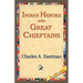 Indian Heroes and Great Chieftains