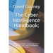 The Cyber Intelligence Handbook: : An Authoritative Guide for the C-Suite, IT Staff, and Intelligence Team