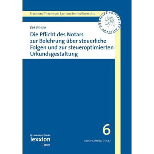 Die Pflicht Des Notars Zur Belehrung Uber Steuerrechtliche Folgen Und Zur Steueroptimierten Urkundsgestaltung