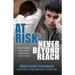 At Risk - Never Beyond Reach: Three Principles Every Parent and Educator Needs to Know