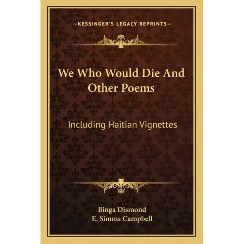 We Who Would Die and Other Poems: Including Haitian Vignettes