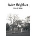 Quiet Neighbors