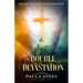 Double Devastation Brought Glorious Transformation