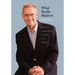 What Really Matters: Service, Leadership, People, and Values