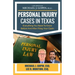 Personal Injury Cases In Texas: Everything You Need To Know Before And After Filing Your Claim