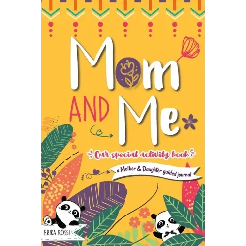 Mom and Me - Our Special Activity Book: A Mother & Daughter guided journal
