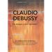 Claudio Debussy: Un Ensayo Y Una Impresión