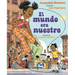 El Mundo Era Nuestro