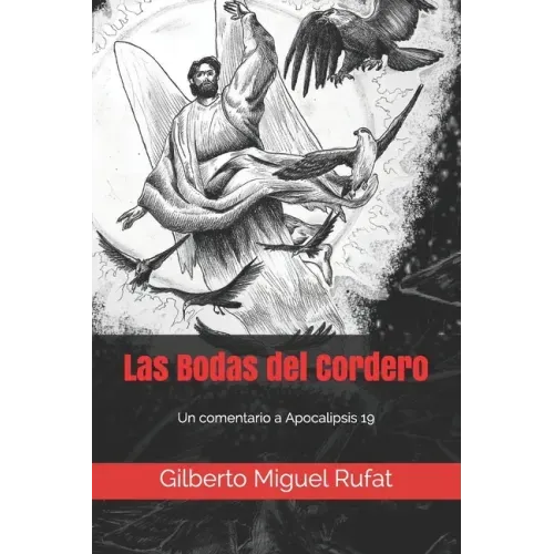 Las Bodas del Cordero: Un comentario a Apocalipis 19