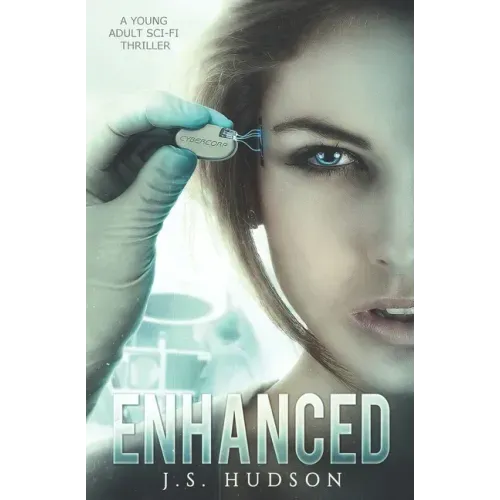 Enhanced: A YA Sci-fi Thriller