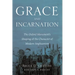 Grace and Incarnation: The Oxford Movement's Shaping of the Character of Modern Anglicanism