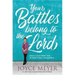 Your Battles Belong to the Lord: Know Your Enemy and Be More Than a Conqueror
