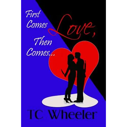 First Comes Love, Then Comes...