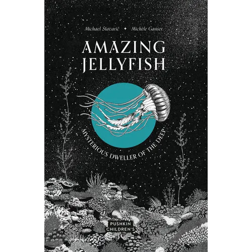 Amazing Jellyfish: Mysterious Dweller of the Deep