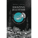 Amazing Jellyfish: Mysterious Dweller of the Deep