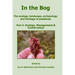 In the Bog, The ecology, landscape, archaeology and heritage of peatlands Part 2: Ecology, Management & Conservation