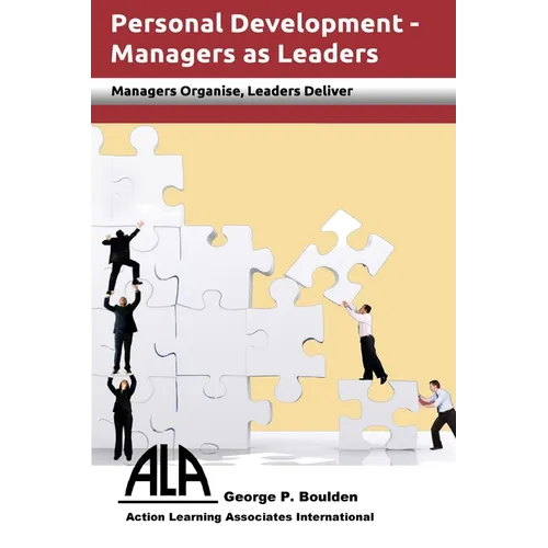 Managers as Leaders: Managers Organise, Leaders Deliver