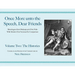 Once More unto the Speech, Dear Friends